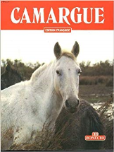 Camargue. Ediz. francese